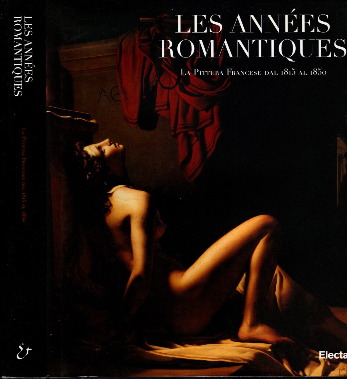 Les années romantiques. La pittura francese dal 1815 al 1850. …