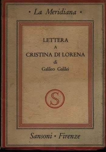 Lettera a Cristina di Lorena sui rapporti tra l'autorità della …