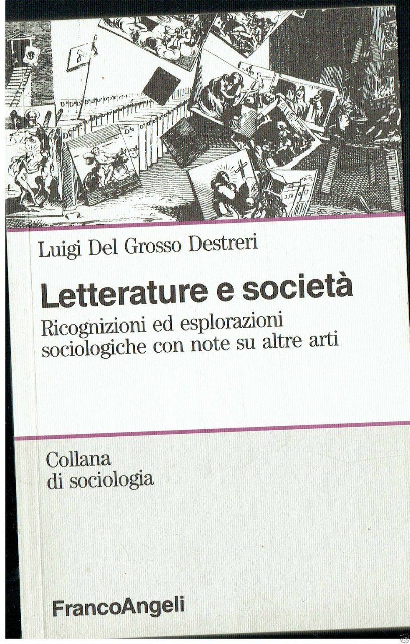 Letterature e società. Ricognizioni ed eslporazioni sociologiche con note su …