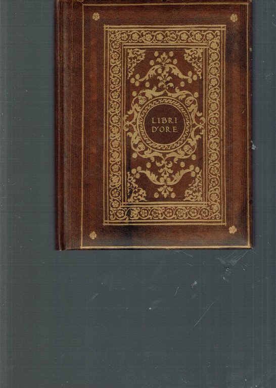 LIBRI D'ORE DELLA BIBLIOTECA CIVICA DI BERGAMO