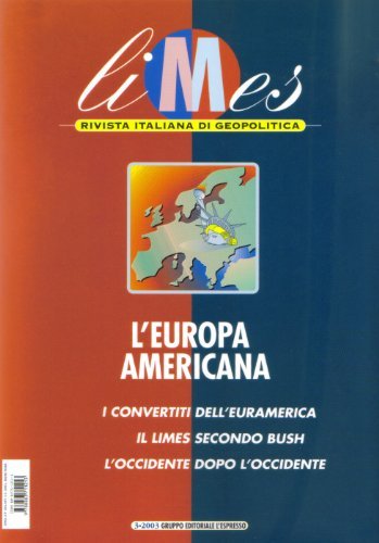 Limes. Rivista italiana di geopolitica. L'Europa americana (2003) (Vol. 3)