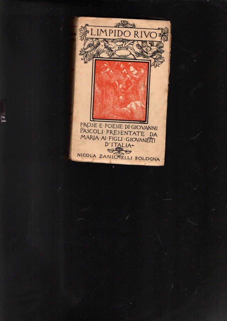 LIMPIDO RIVO PROSE E POESIE DI GIOVANNI PASCOLI