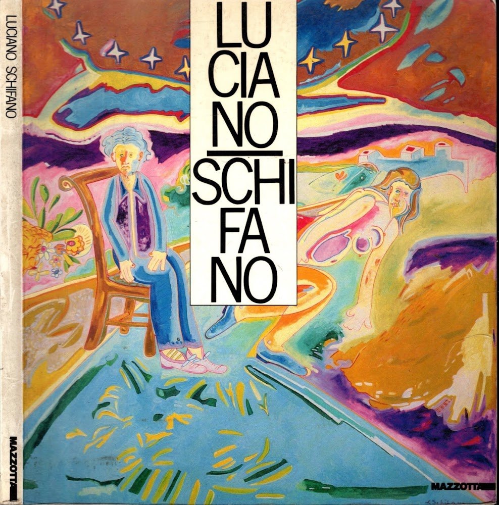 Luciano Schifano. La provocazione del colore. Catalogo (Lecce, 1988). Ediz. …