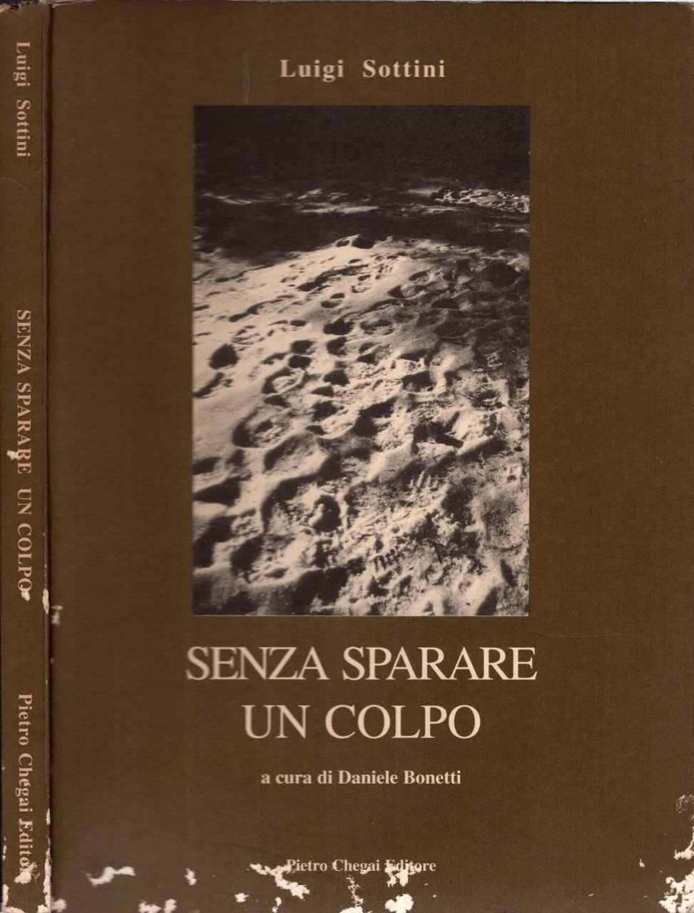 Luigi Sottini - Senza sparare un colpo