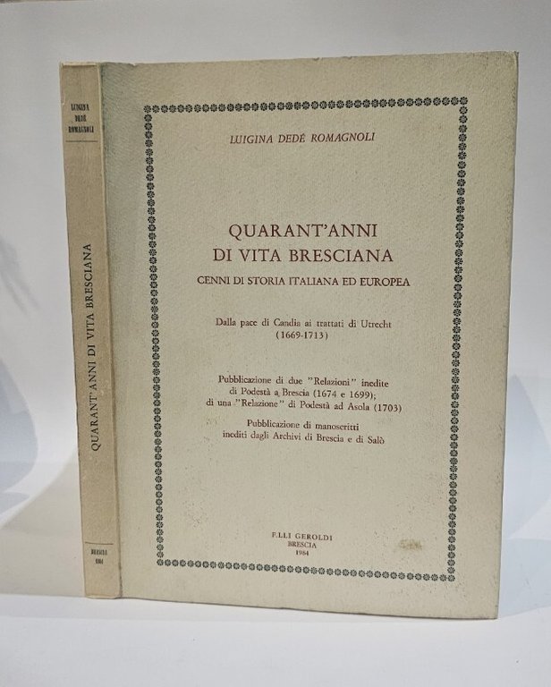Luigina Dedè Romagnoli - Quarant'anni di vita Bresciana - 1984