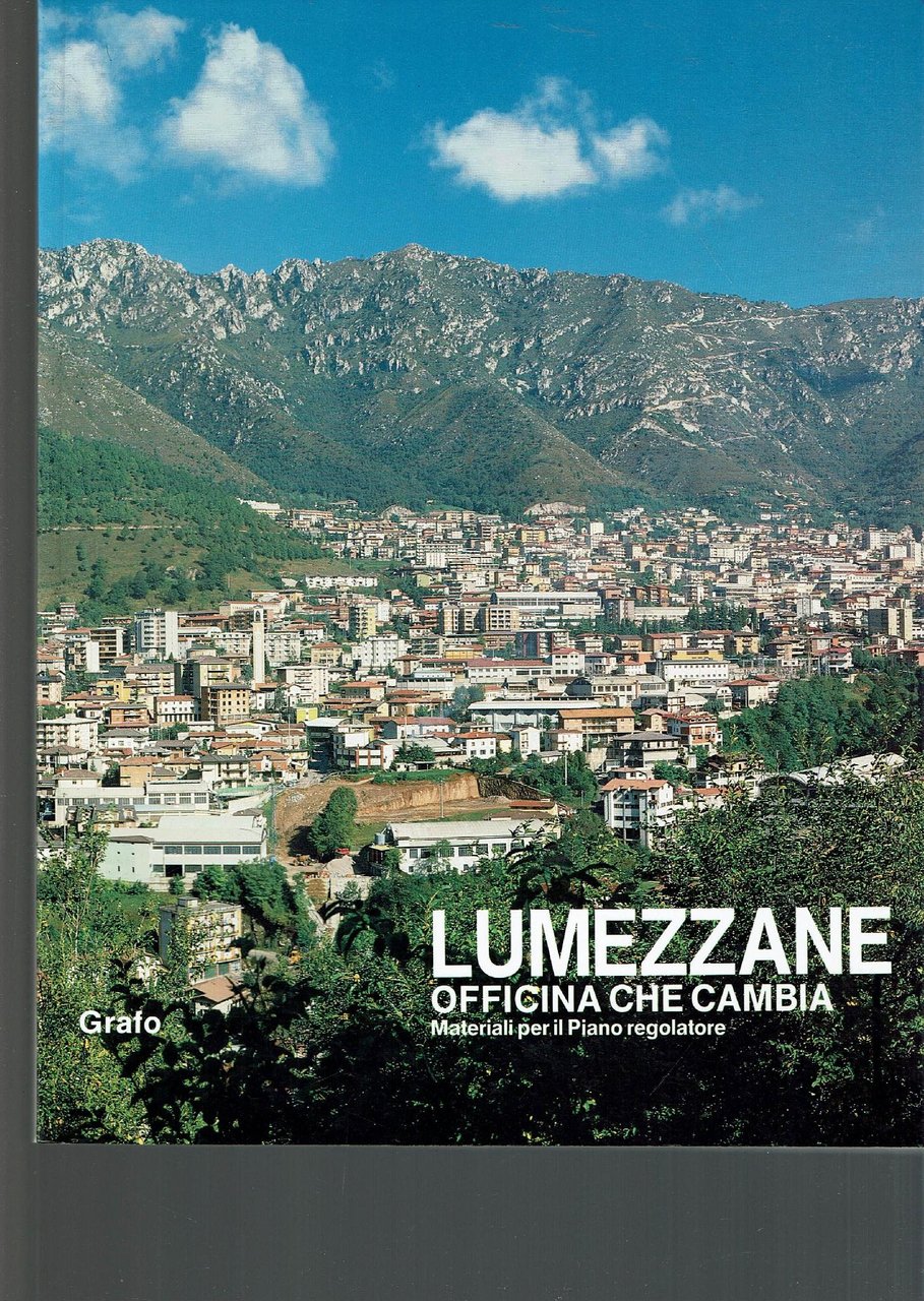 Lumezzane officina che cambia. Materiali per il Piano regolatore