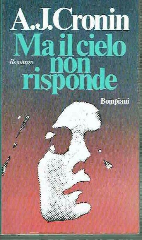 MA IL CIELO NON RISPONDE CRONIN ED. BOMPIANI