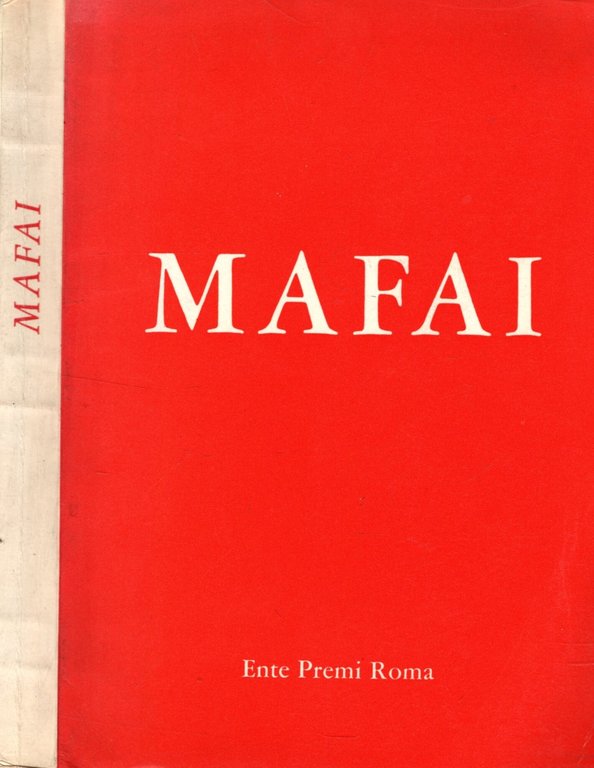 Mafai premessa di Giovanni Sangiorgi, scritti editi e inediti di Mario Mafai
