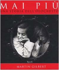 Mai più. Una storia dell\'olocausto