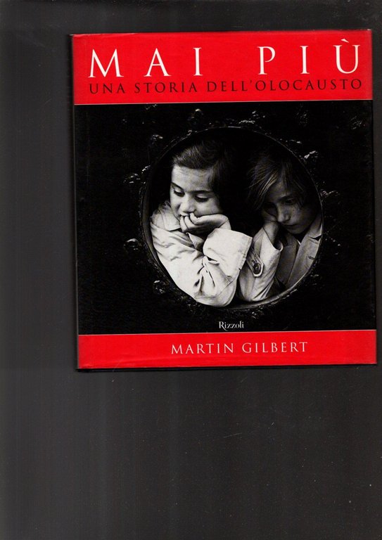 Mai più. Una storia dell\'olocausto