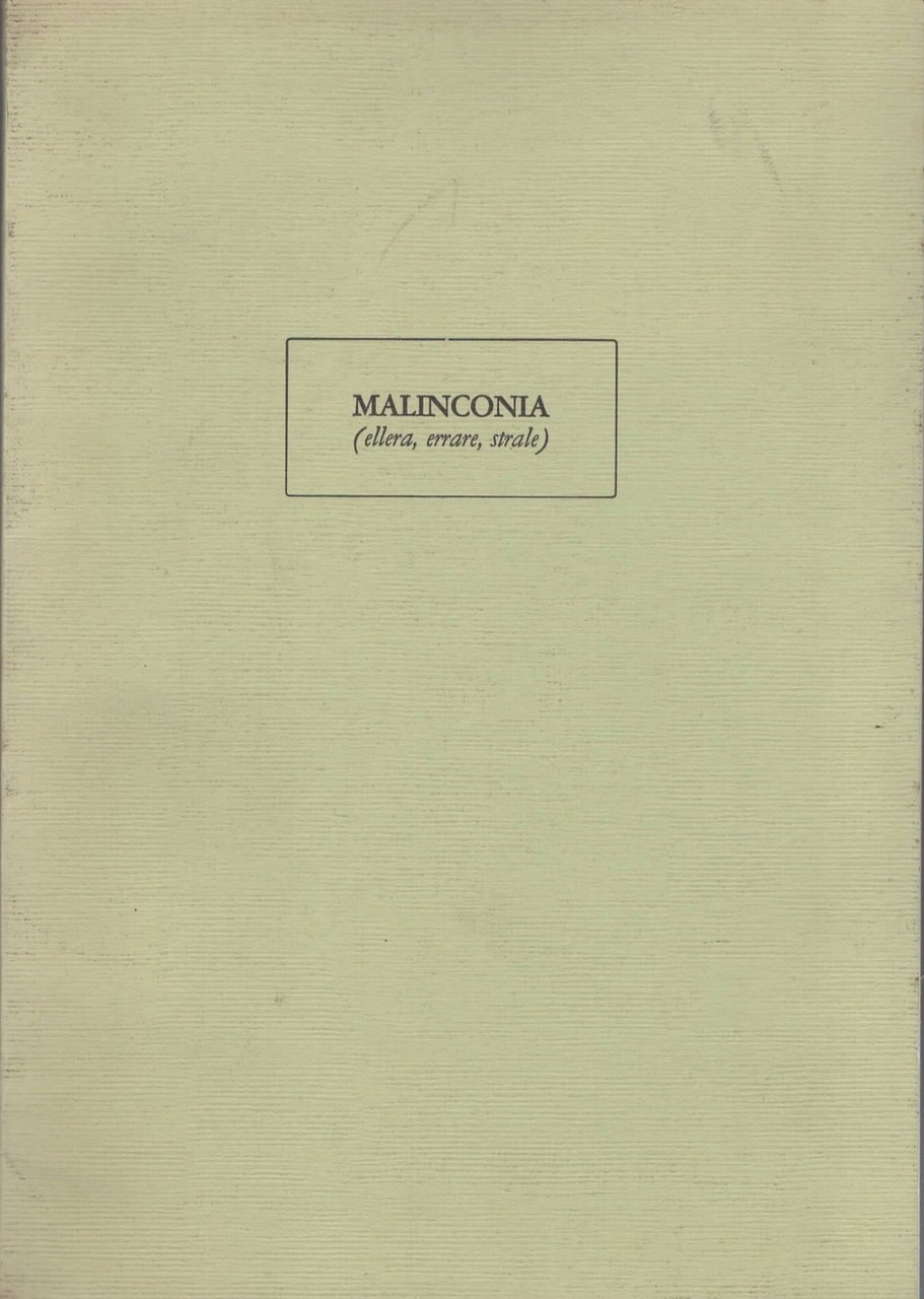 Malinconia (ellera, errare, strale) di William Xerra