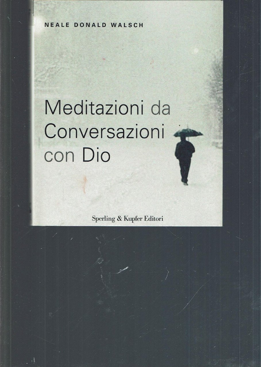 MEDITAZIONI DA CONSERVAZIONI CON DIO
