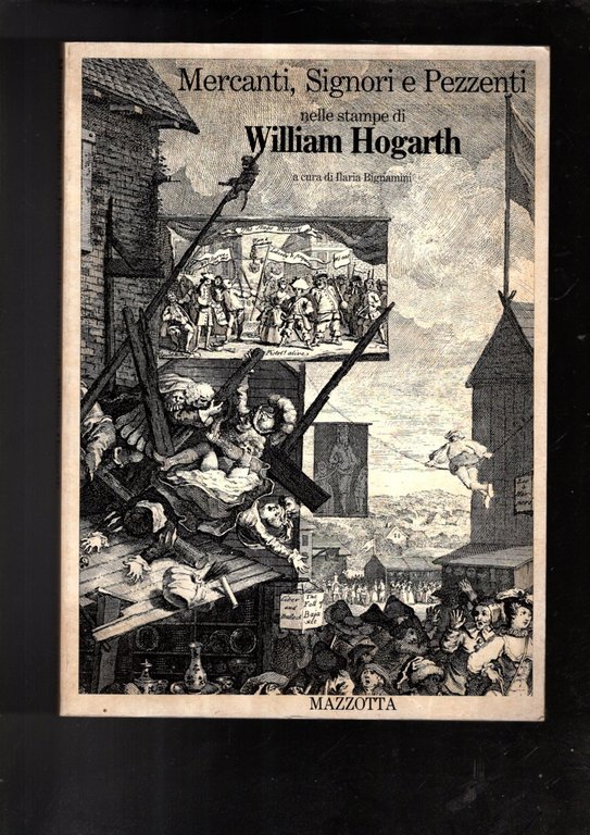 Mercanti, signori e pezzenti nelle stampe di William Hogarth**