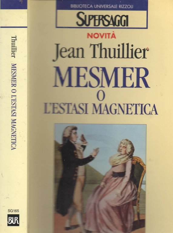 Mesmer o l'estasi magnetica di Thuillier Jean
