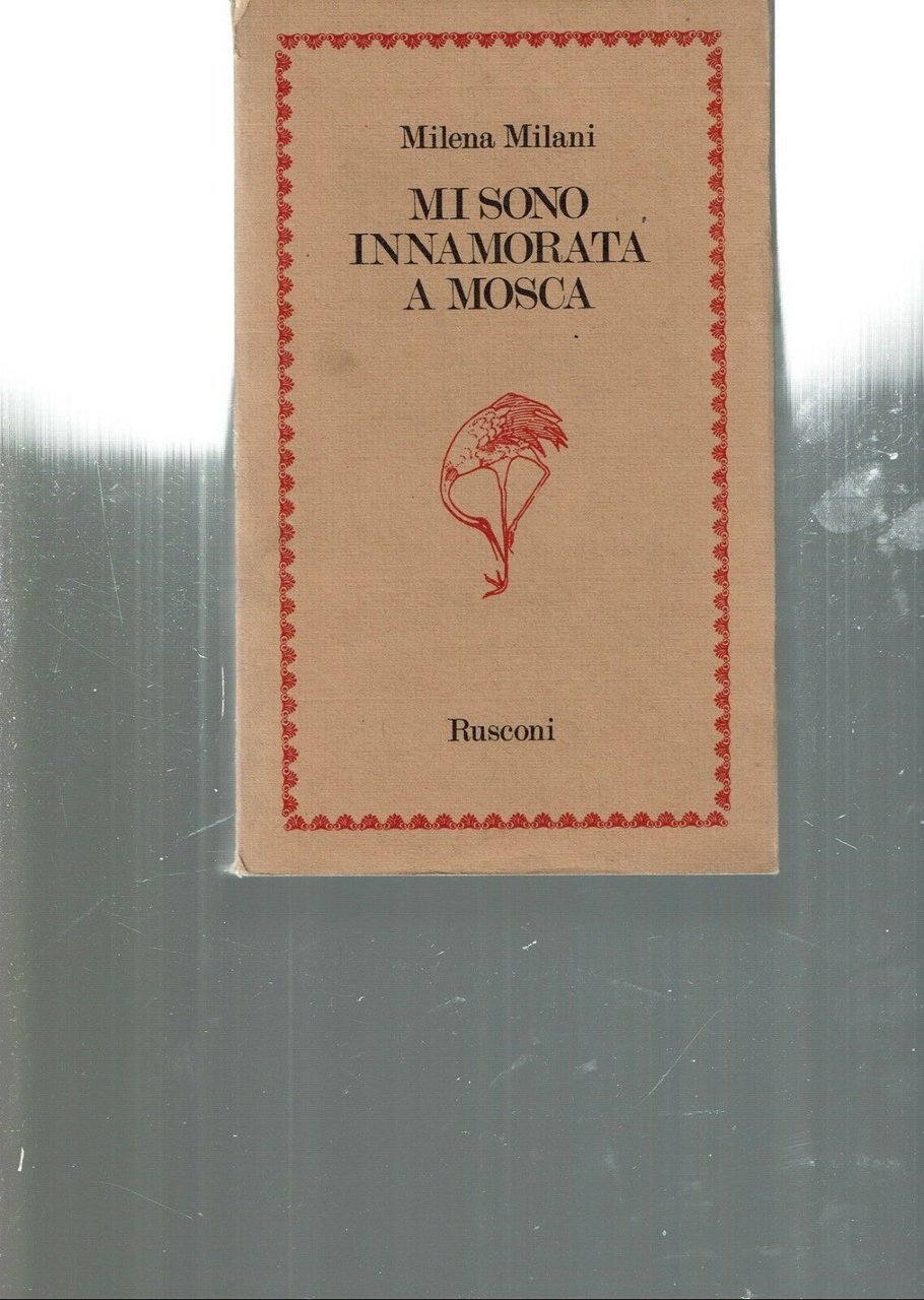 MI SONO INNAMORATA A MOSCA ** MILENA MILANI ** RUSCONI …