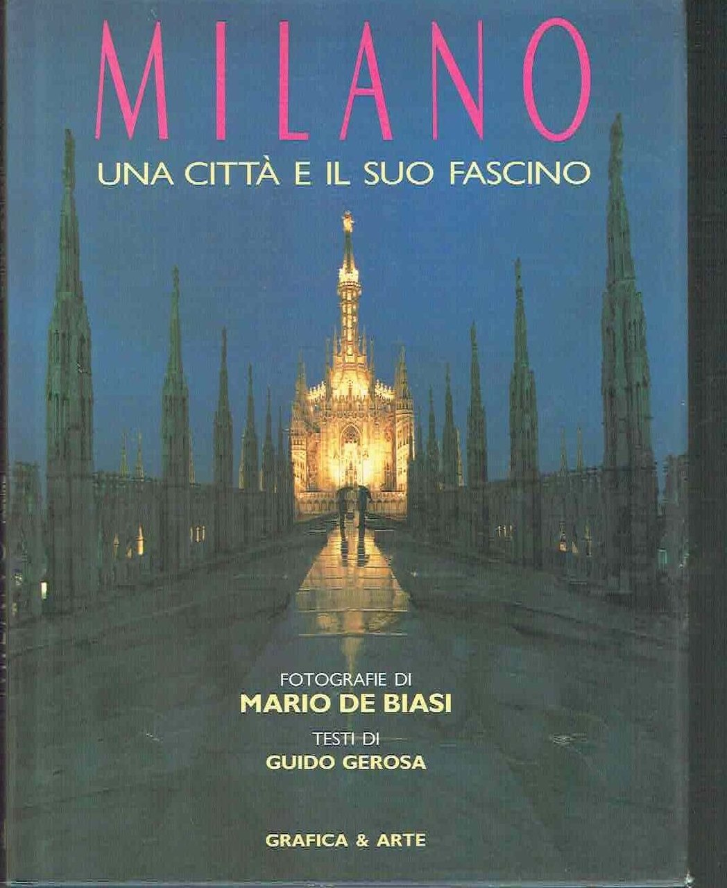 Milano. Una città e il suo fascino. Ediz. illustrata