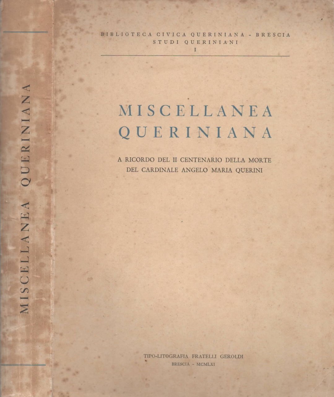 Miscellanea Queriniana a ricordo del II centenario della morte Cardinale …