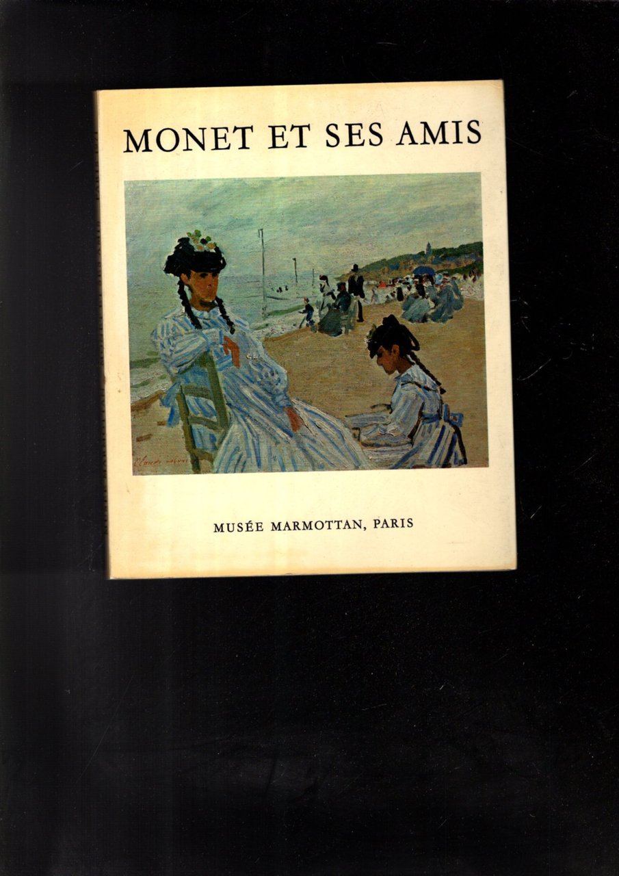 MONET ET SES AMIS