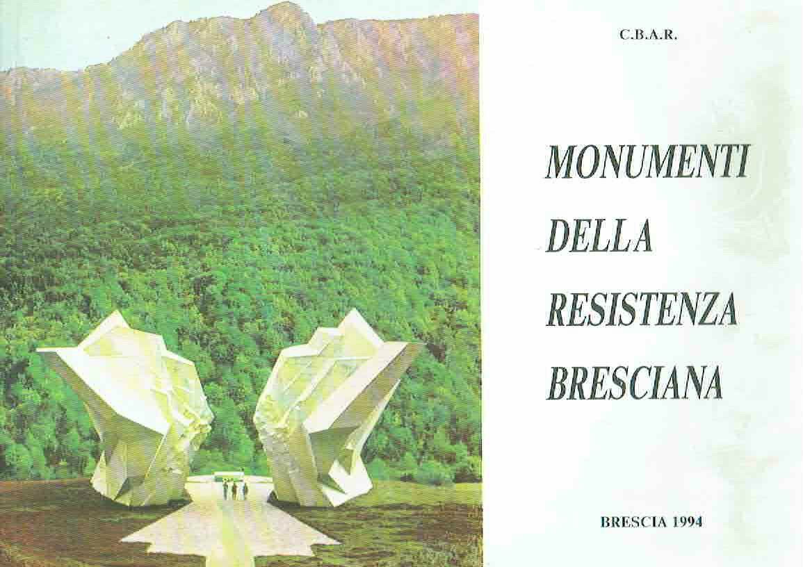 MONUMENTI DELLA RESISTENZA BRESCIANA