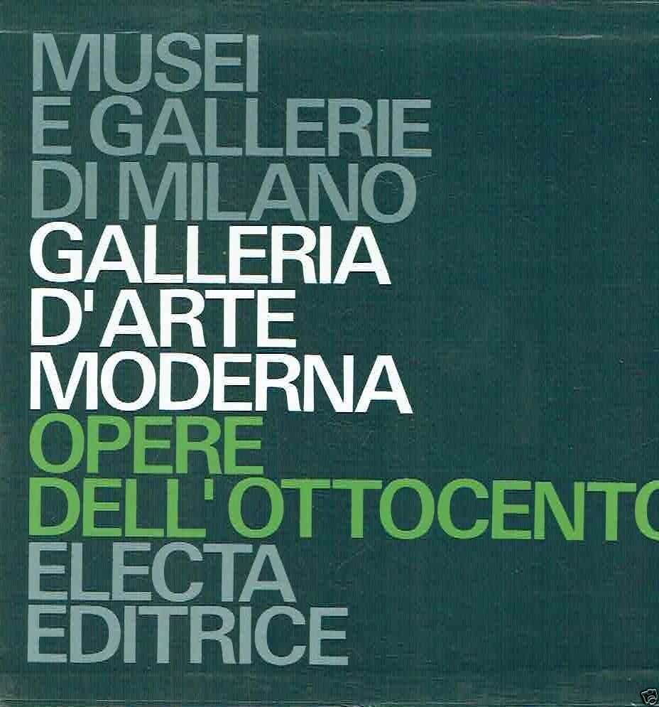 MUSEI E GALLERIE DI MILANO * GALLERIA D'ARTE MODERNA * …