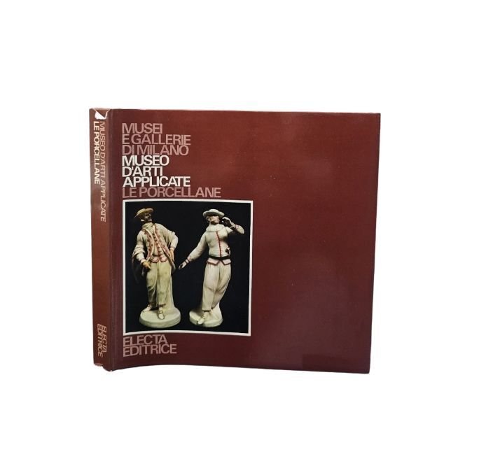 Museo d'arti applicate. Le porcellane dei Musei e Gallerie di …