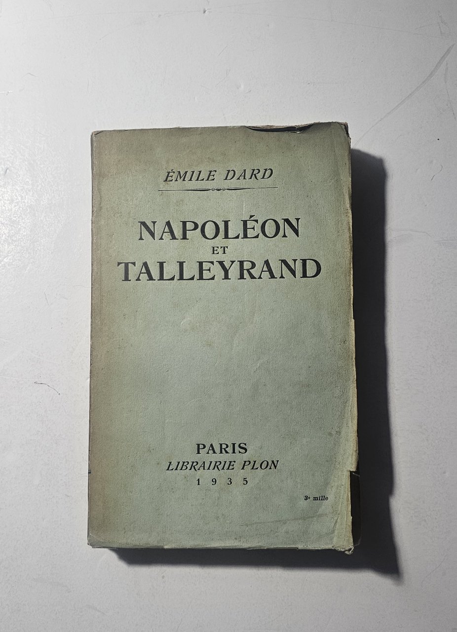 Napoléon et Talleyrand di Émile Dard | Librairie Plon 1935 | Immagine principale
