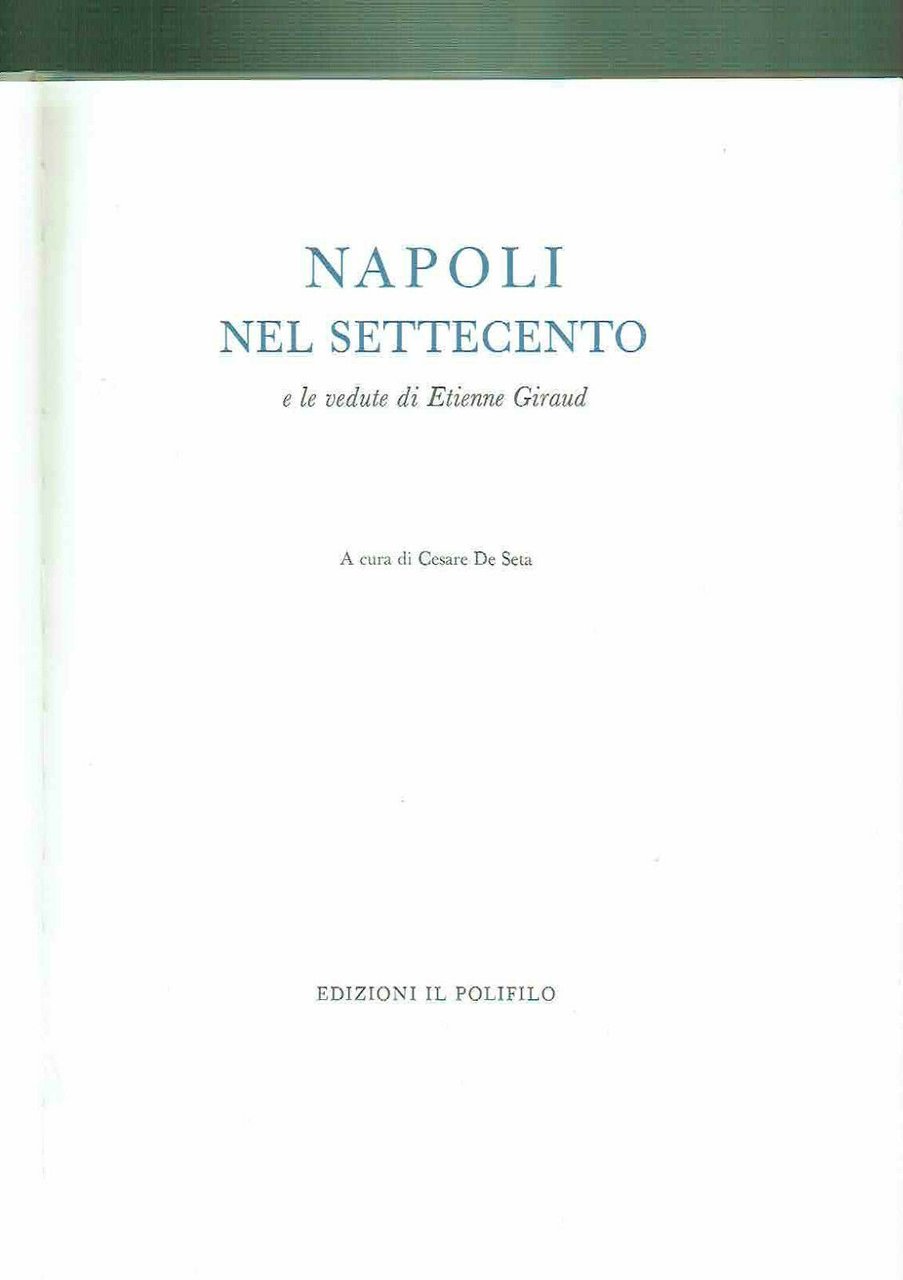 Napoli nel Settecento. Nelle vedute di Étienne Giraud