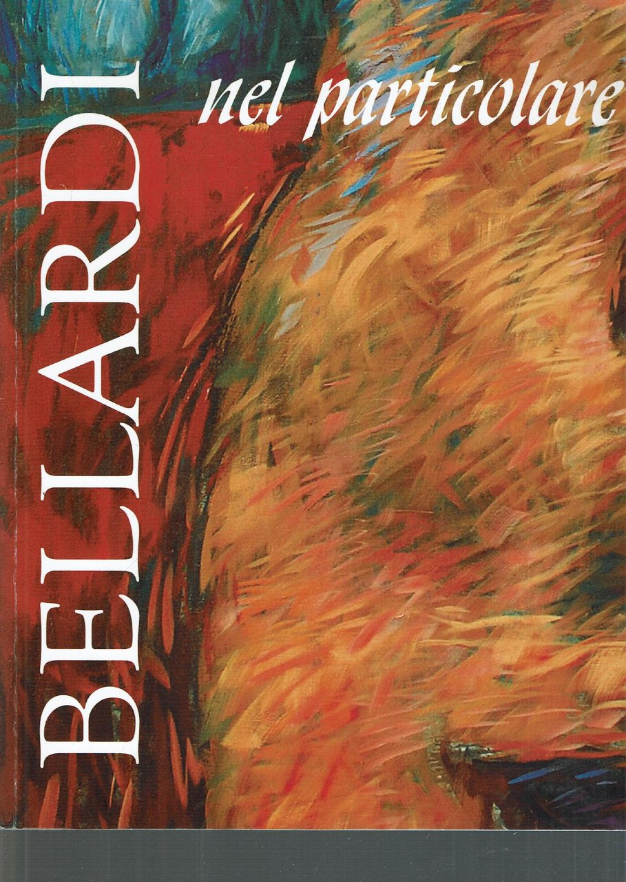 Nel particolare, opere di Franco Bellardi di Franca Calzavacca