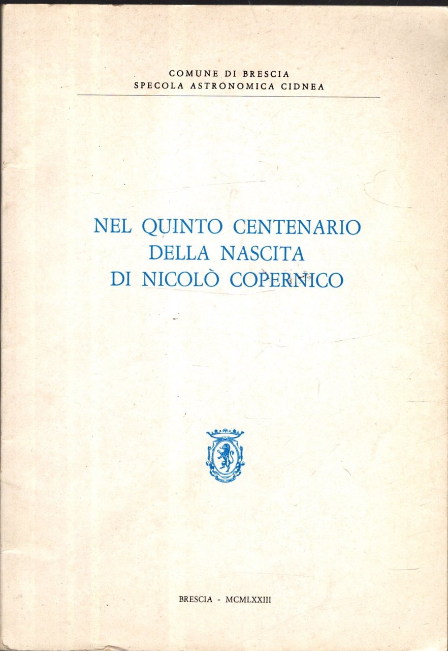 NEL QUINTO CENTENARIO DELLA NASCITA DI NICOLO' COPERNICO 20^ ANNO …