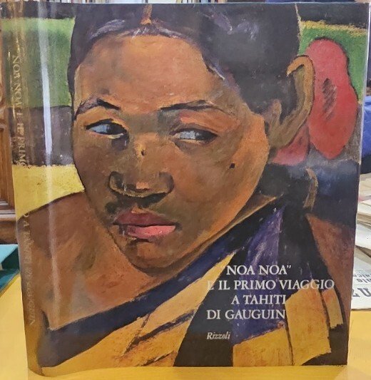 Noa Noa E Il Primo Viaggio A Tahiti Di Gauguin