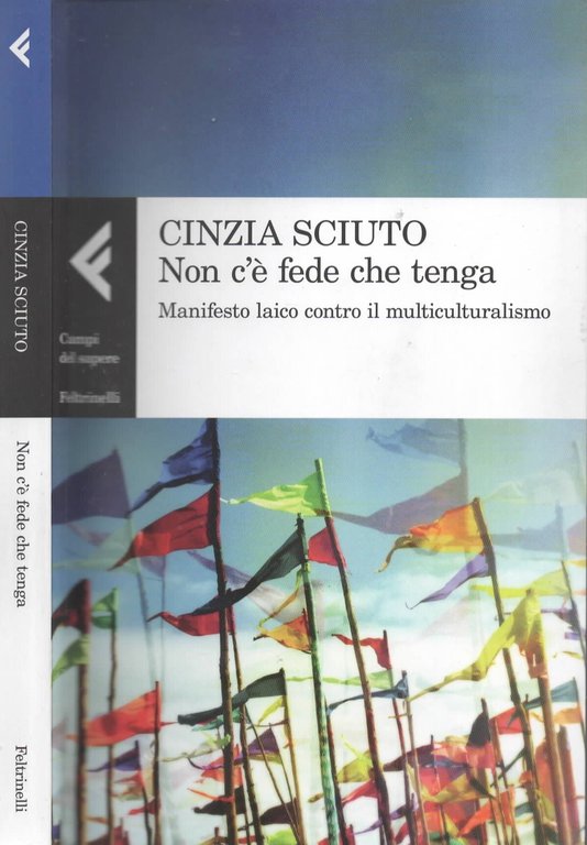 Non c'è fede che tenga : manifesto laico contro il …