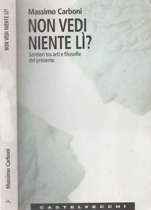Non vedi niente lì? Sentieri tra arti e filosofie del …