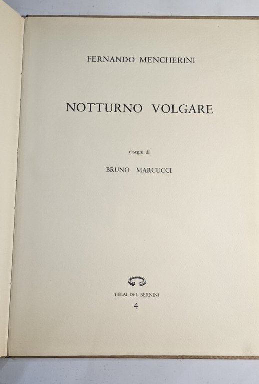 Notturno Volgare - Disegni Bruno Marcucci di Fernando Mencherini