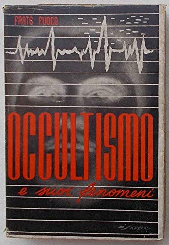 Occultismo e i suoi fenomeni.