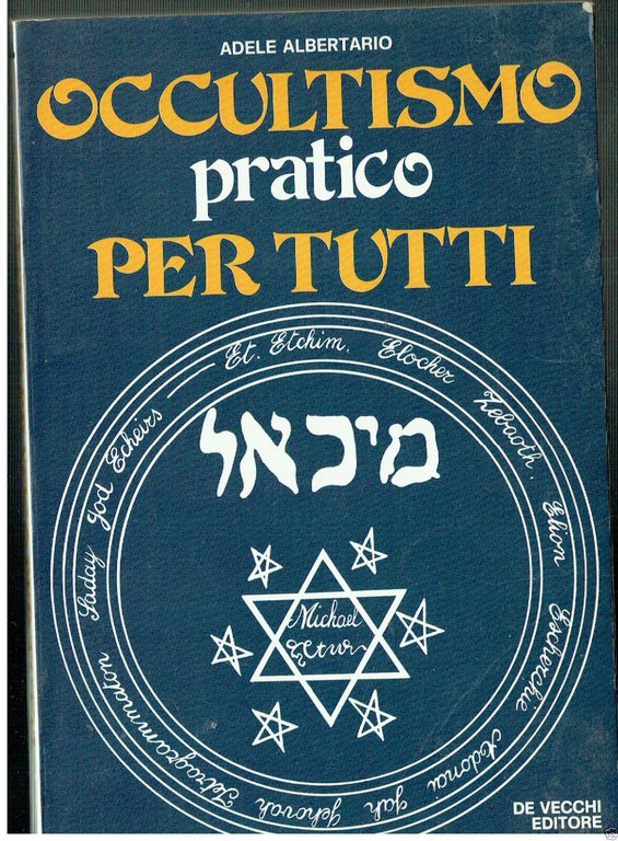 OCCULTISMO PRATICO PER TUTTI **  ADELE ALBERTARIO **  DE VECCHI