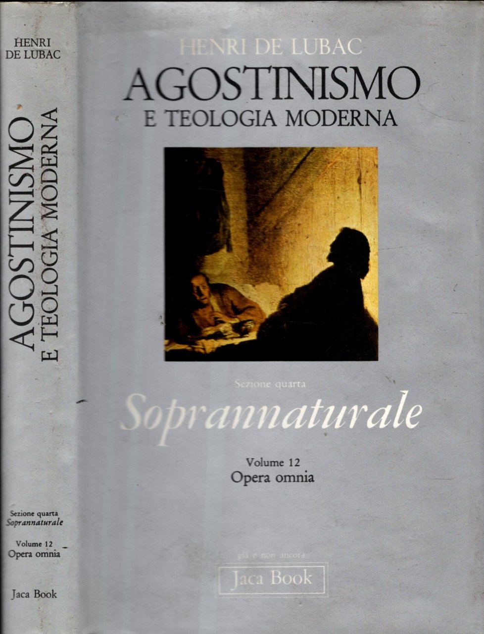 Opera omnia. Agostinismo e teologia moderna. Soprannaturale (Vol. 12)