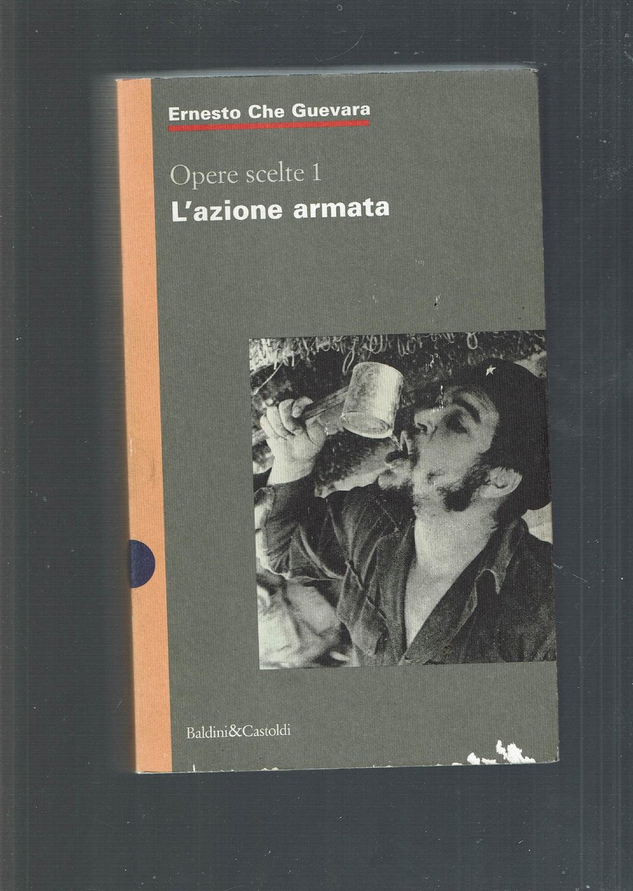 OPERE SCELTE 1 / L'AZIONE ARMATA