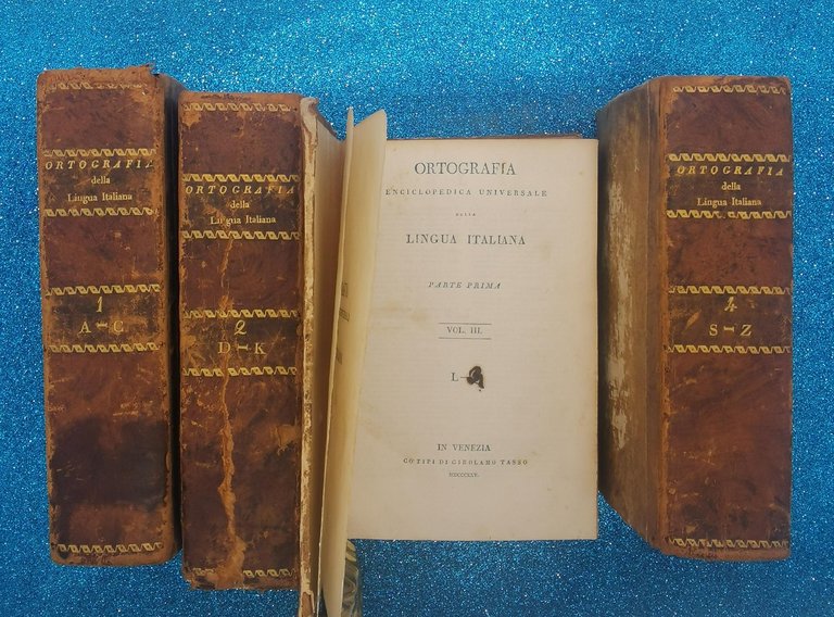 ORTOGRAFIA ENCICLOPEDICA UNIVERSALE DELLA LINGUA ITALIANA 4 VOL. TASSO 1824