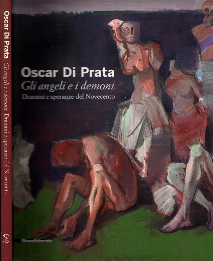 Oscar di Prata. Gli angeli e i demoni. Drammi e …