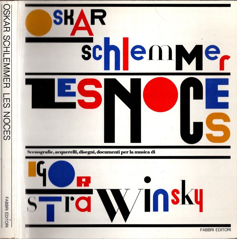 Oskar Schlemmer. Les Noces. Scenografie, acquerelli, disegni, documenti per la …