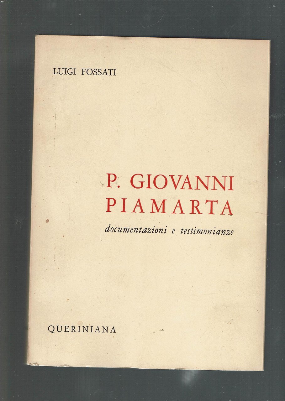 P. GIOVANNI PIAMARTA - DOCUMENTAZIONI E TESTIMONIANZE