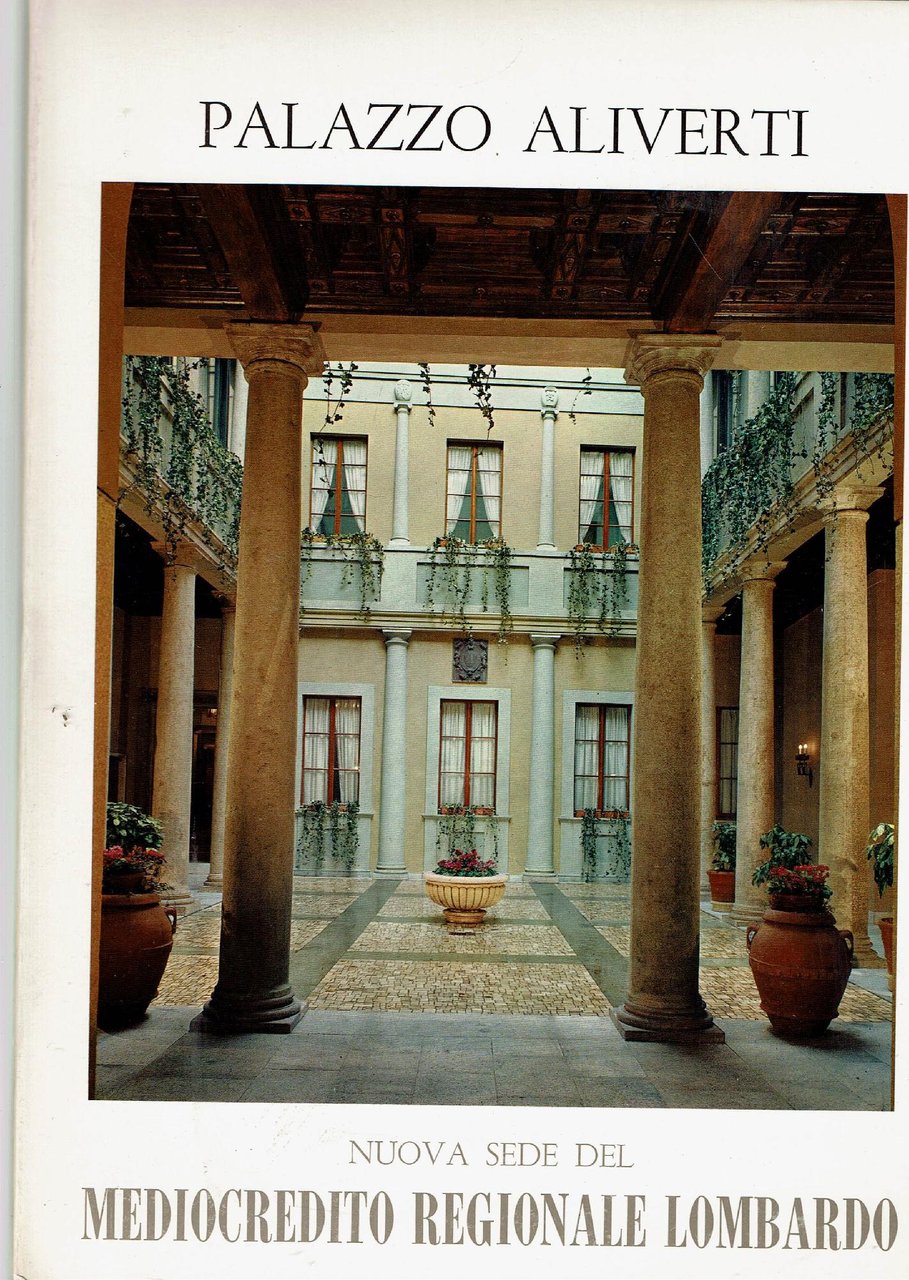 Palazzo Aliverti Nuova Sede Del Mediocredito Regionale Lombardo