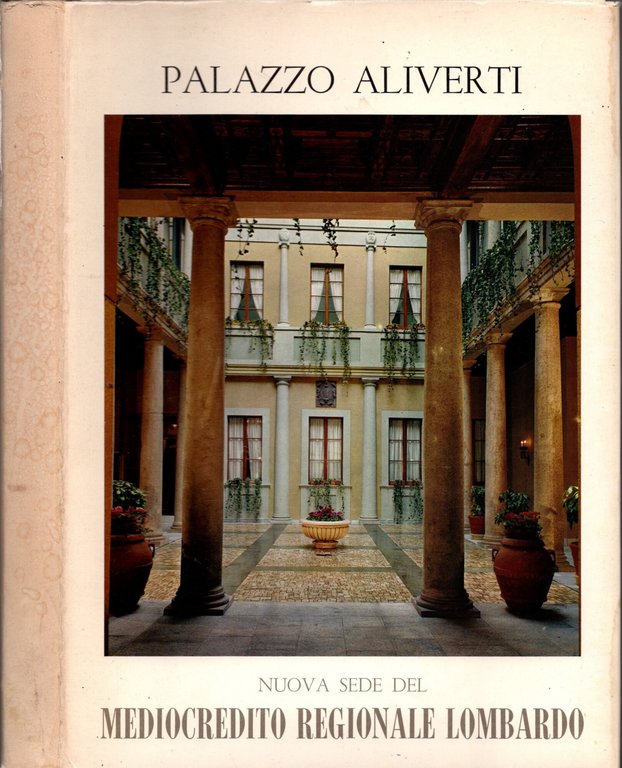 Palazzo Aliverti Nuova Sede Del Mediocredito Regionale Lombardo