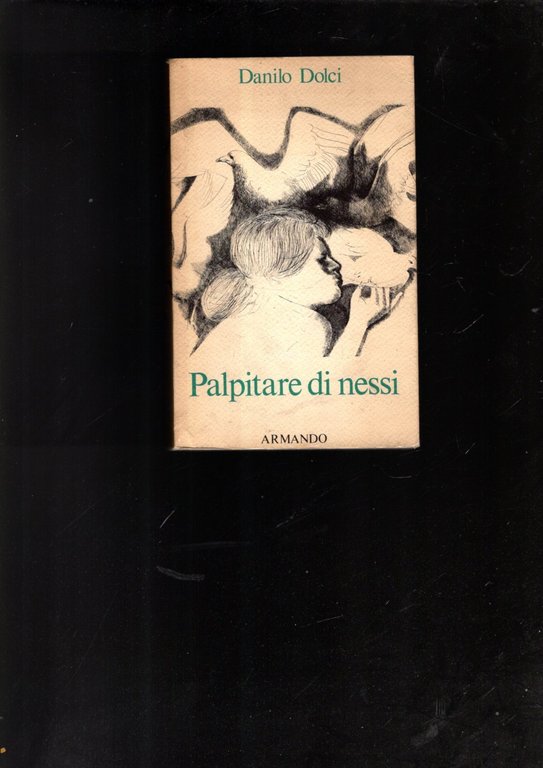 Palpitare Di Nessi Di Danilo Dolci 1^ Ed. 1985 Armando
