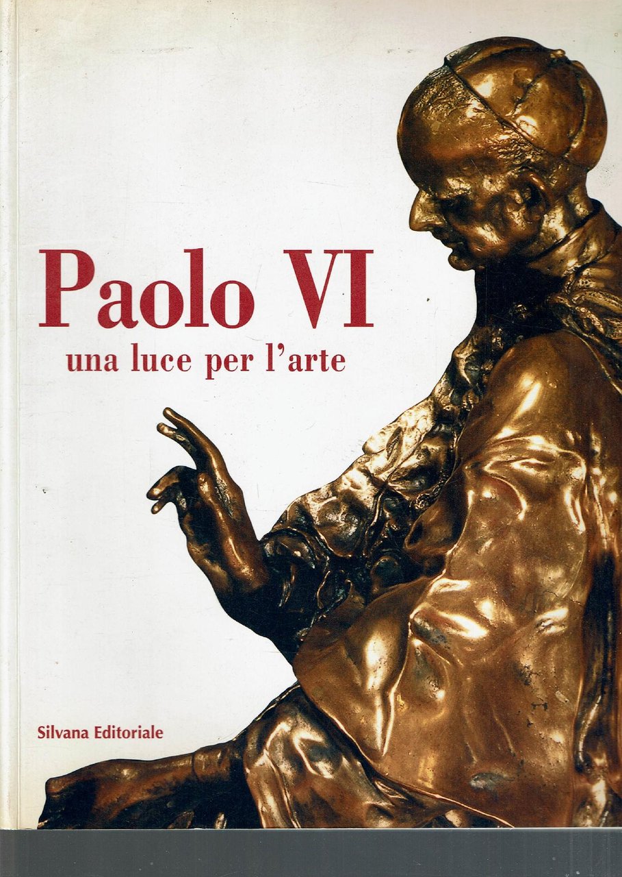 PAOLO VI UNA LUCE PER L'ARTE