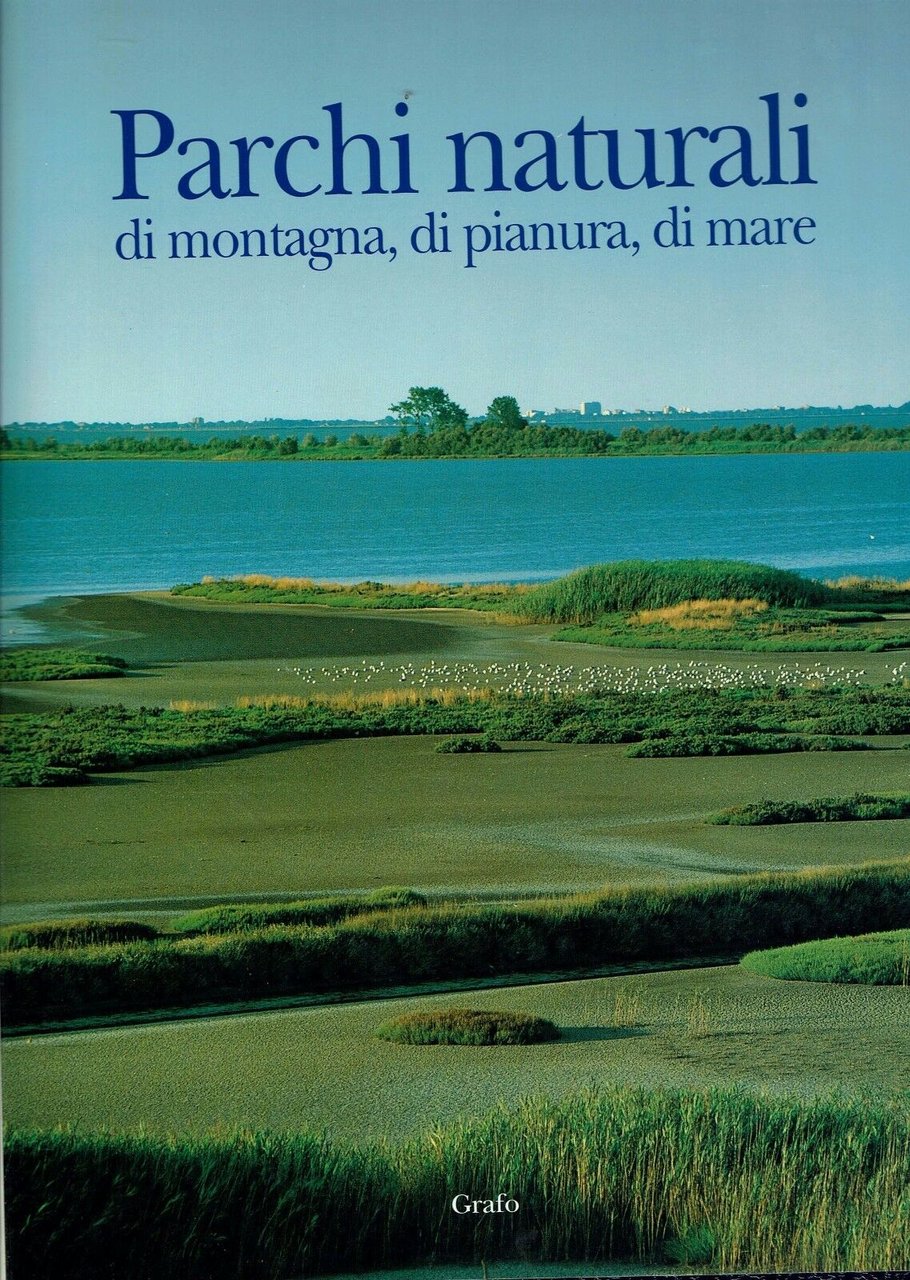 Parchi naturali di montagna, di pianura, di mare