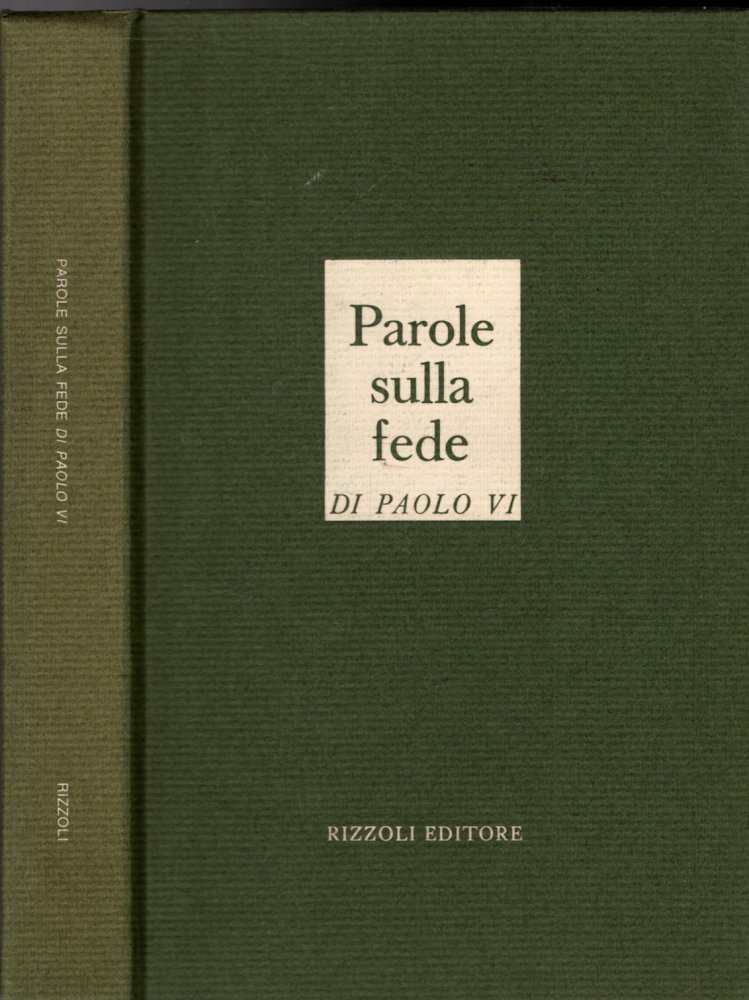 PAROLE SULLA FEDE DI PAOLO VI