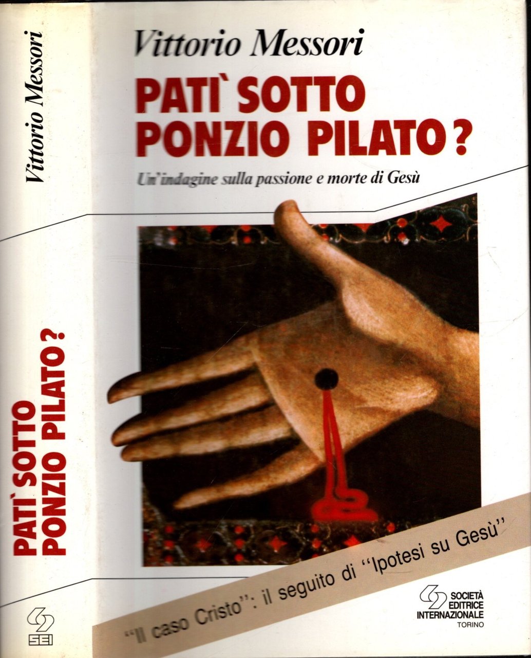 Patì sotto Ponzio Pilato. Un'indagine sulla passione e morte di …
