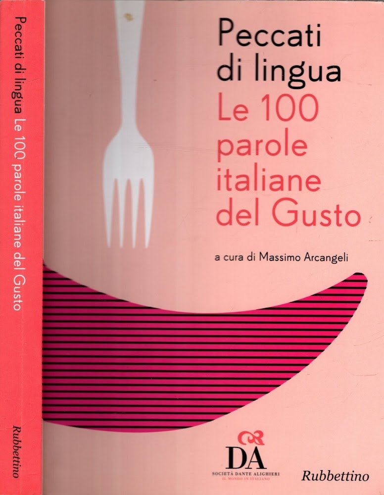 Peccati di lingua. Le 100 parole italiane del gusto