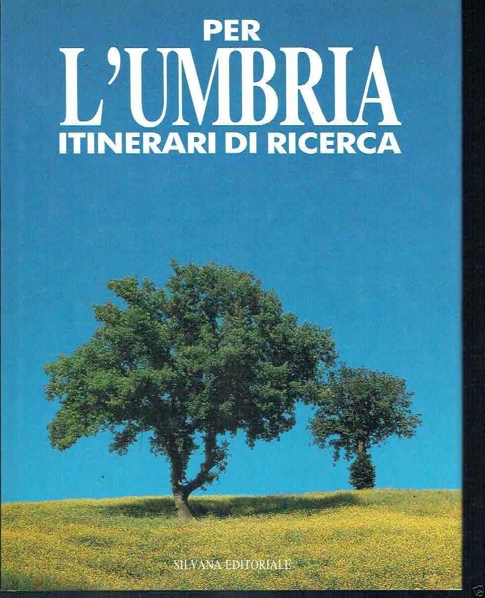 PER L'UMBRIA ITINERARI DI RICERCA